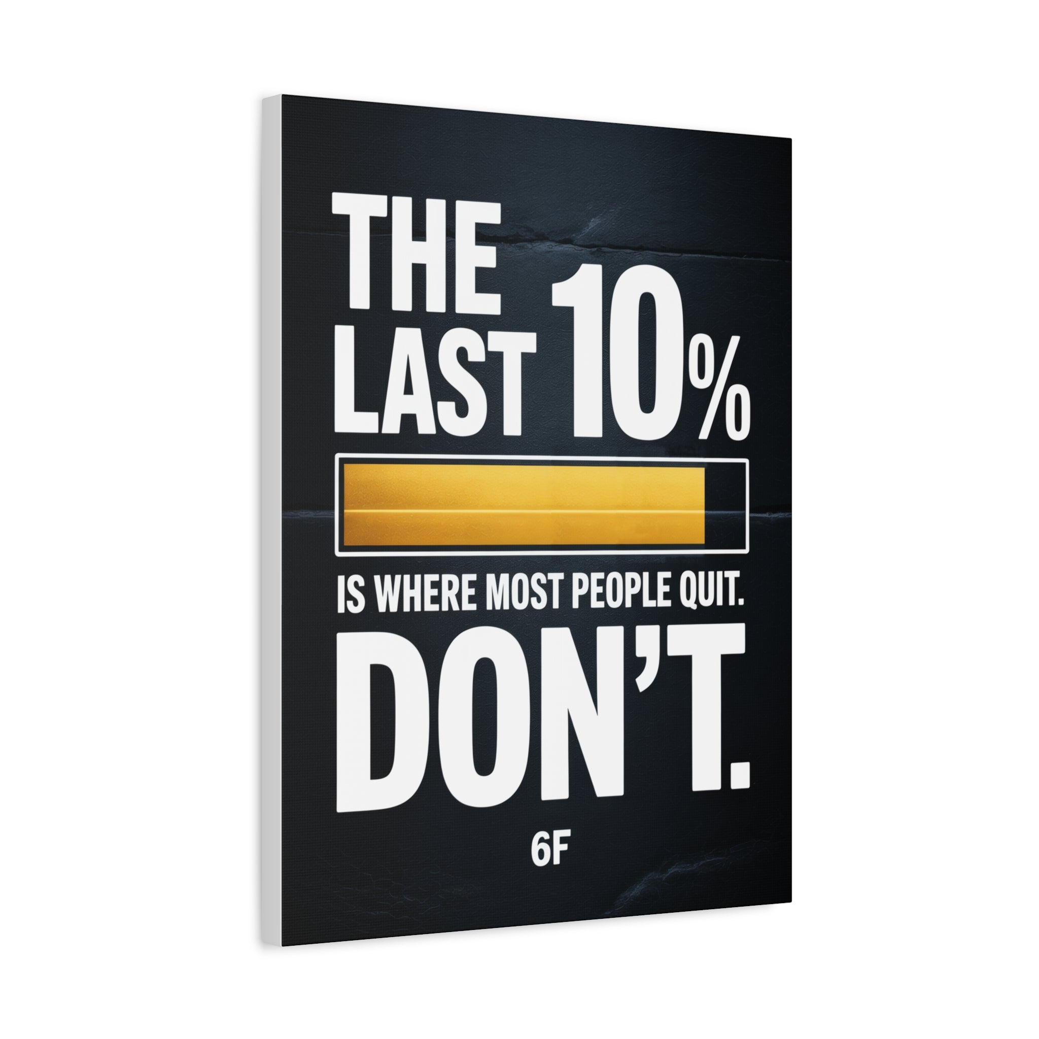The Last 10% Canvas