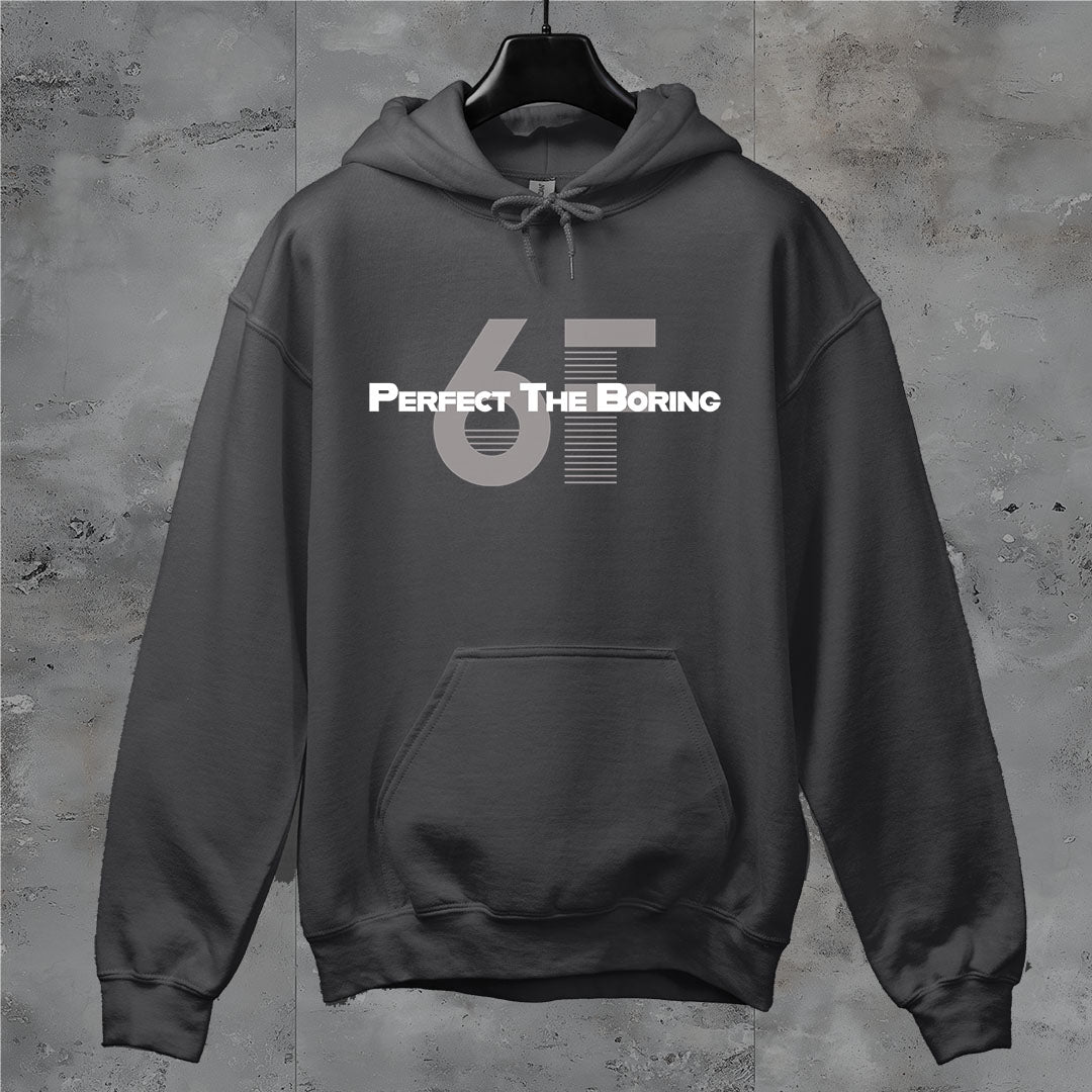 6F Perfect The Boring Hoodie