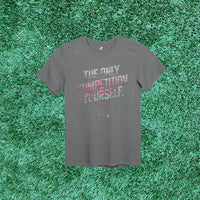 Thumbnail for 6F The Only Competition is Yourself Tri-Color Victory Tee