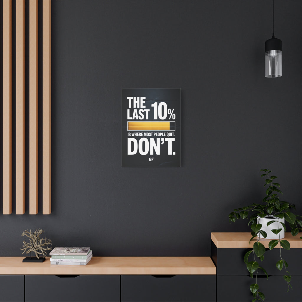 The Last 10% Canvas