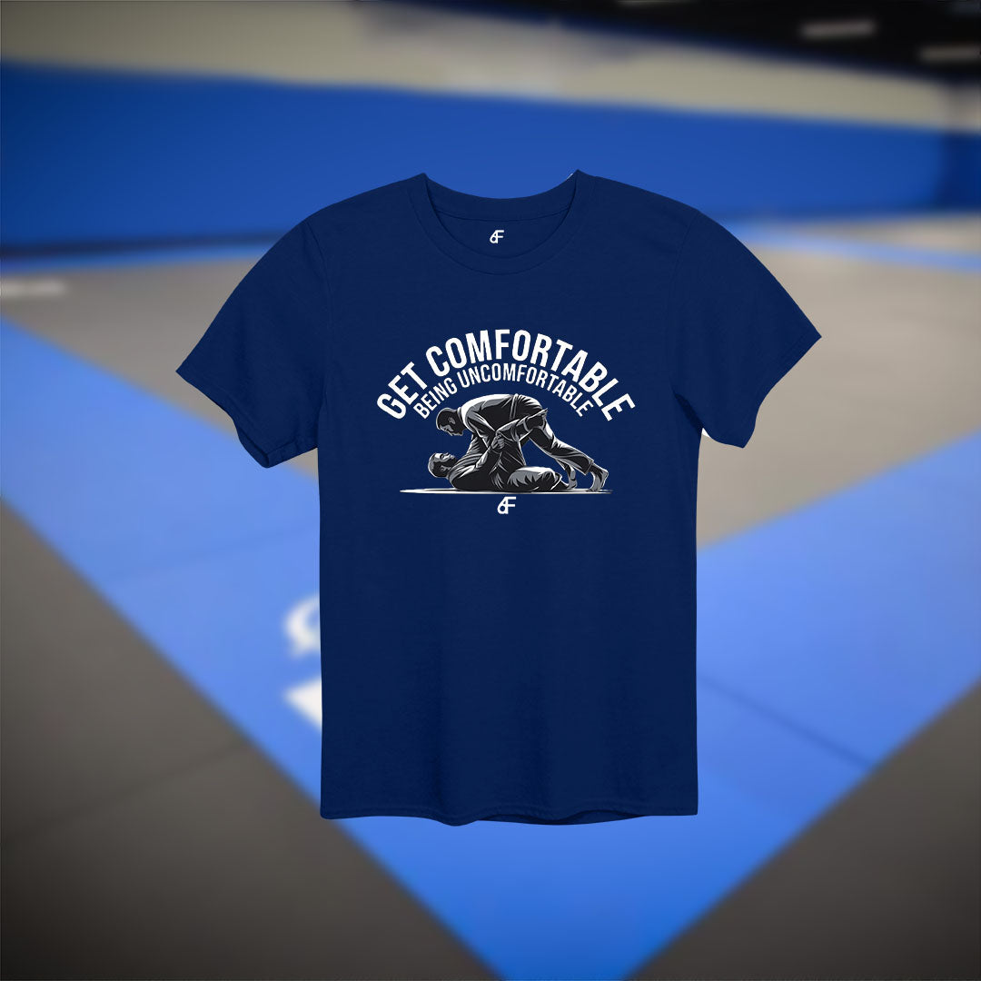 Jiu Jitsu Get Comfortable being Uncomfortable T-Shirt