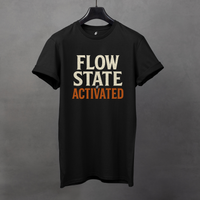 Thumbnail for Flow State Activated Tee