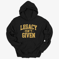 Thumbnail for Legacy Isn't Given Hoodie
