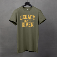 Thumbnail for Legacy Isn't Given Tee -Motivation for Athletes