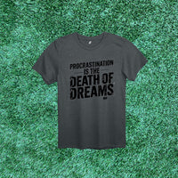 Thumbnail for 6F Procrastination is the Death of Dreams Stenciled Tee