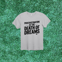 Thumbnail for 6F Procrastination is the Death of Dreams Stenciled Tee