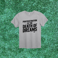 Thumbnail for 6F Procrastination is the Death of Dreams Stenciled Tee