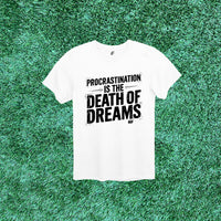 Thumbnail for 6F Procrastination is the Death of Dreams Stenciled Tee