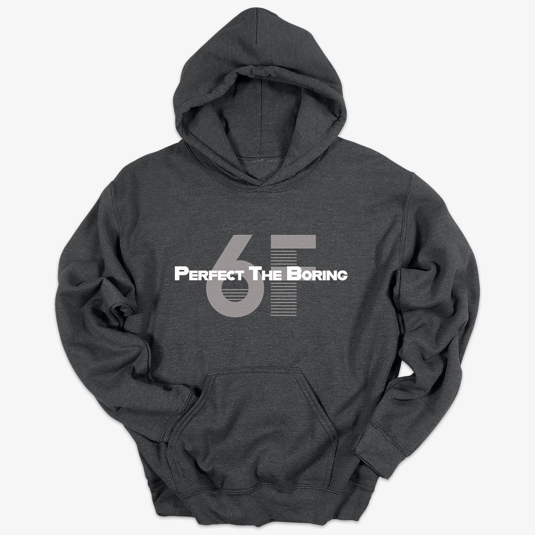 Dark gray hoodie with 'Perfect The Boring 6F' text on a white background
