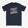 Perfect The Boring Pixel Tee