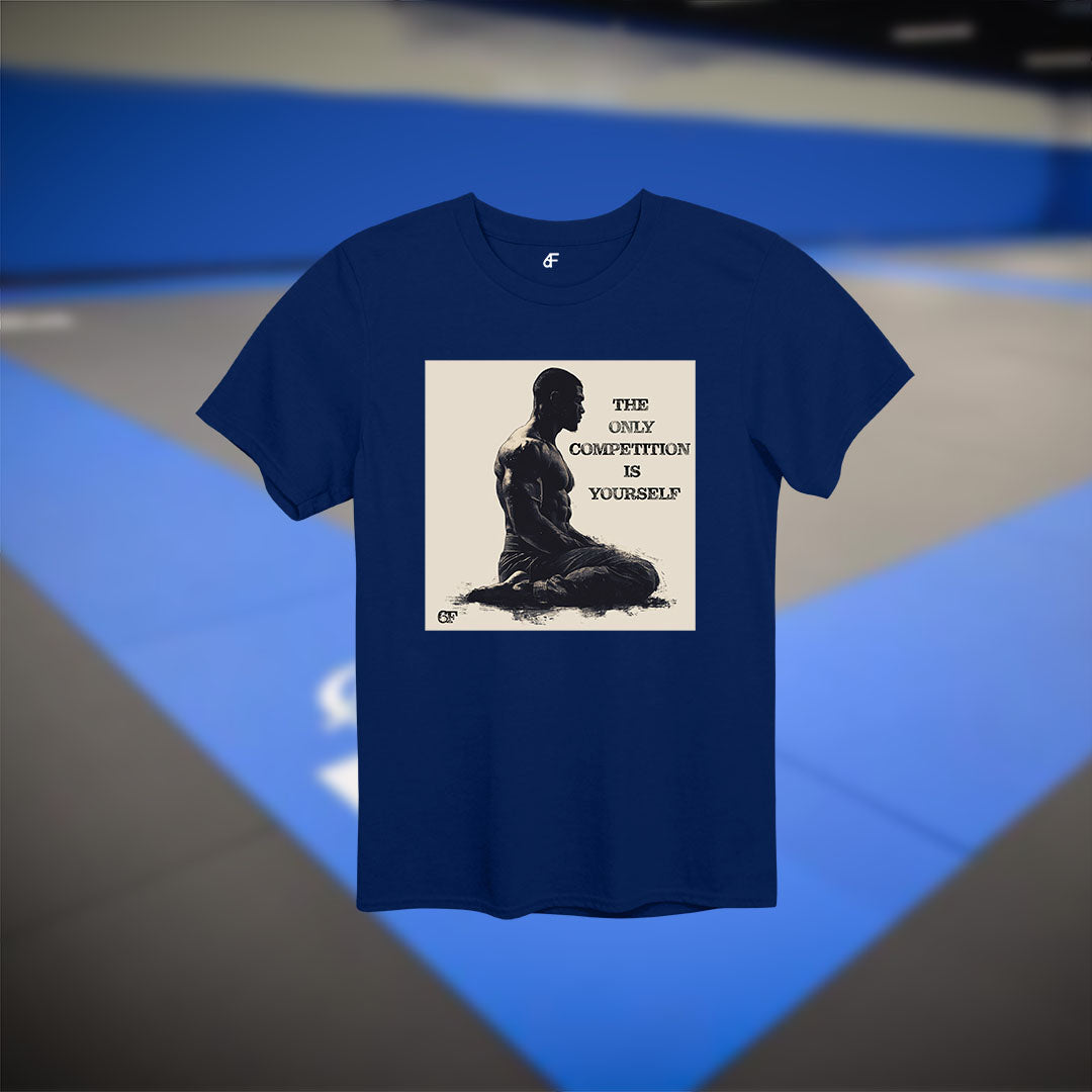 6F The Only Competition is Yourself Jiu Jitsu Tee